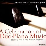 A Celebration Of Duo-Piano Music - Spanish, French & Russian Programs