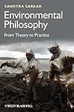 Environmental philosophy : from theory to practice