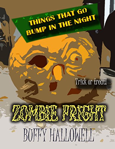 Things That Go Bump In The Night: Zombie Fright!