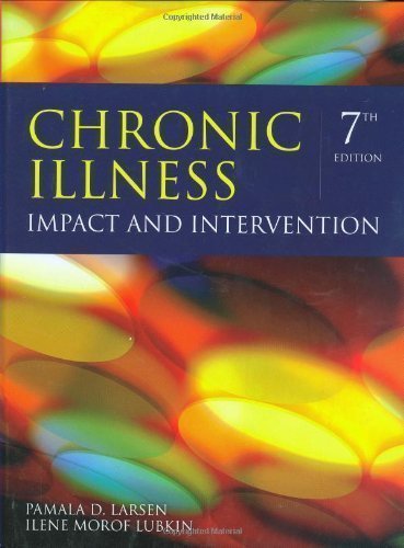By Pamala D. Larsen, Ilene Morof Lubkin: Chronic Illness: Impact and Intervention (Larsen, Chronic Illness) Seventh (7th) Edition