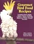 Gourmet Bird Food Recipes: For Your Cockatiel, Parrot, and Other Avian Companions (Pet Care Books)