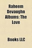 Raheem Devaughn Albums: The Love & War Masterpeace, Love Behind the Melody, the Love Experience-