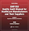 GMP/ISO Quality Audit Manual for Healthcare Manufacturers and Their Suppliers, Sixth Edition, (Volume 2 - Regulations, S