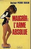 Maigrir: l'arme absolue.