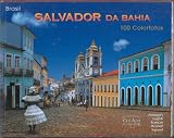 Salvador da Bahia: 100 Colorfotos (Colecao Colorfotos do Brasil)