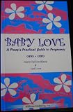 Baby Love: A Pinays Practical Guide to Pregnancy