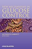 New mechanisms in glucose control