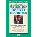 All about Attention Deficit Disorder: Symptoms, Diagnosis and Treatment: Symptoms, Diagnosis and Treatment - Children and Adults