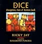 Dice: Deception, Fate, and Rotten Luck