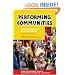 Performing Communities: Grassroots Ensemble Theaters Deeply Rooted in Eight U.S. Communities