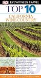 Top 10: California Wine Country (EYEWITNESS TOP 10 TRAVEL GUIDE)