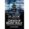 Ghosts of Mount Holly: A History of Haunted Happenings