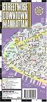 Streetwise Downtown Manhattan Map - Laminated Street Map of Downtown Manhattan, NY - Folding pocket size travel map with integrated subway station locations (Streetwise)
