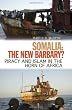 Somalia: The New Barbary?: Piracy and Islam in the Horn of Africa