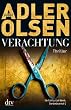 Verachtung: Thriller: Der vierte Fall f�r Carl Morck, Sonderdezernat Q