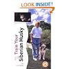 How to Train Your Siberian Husky (Tr-105)
