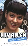 Lily Allen: Living Dangerously