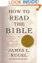 How to Read the Bible: A Guide to Scripture, Then and Now