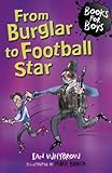 From burglar to football star