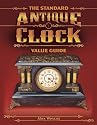 The Standard Antique Clock Value Guide
