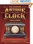 The Standard Antique Clock Value Guide