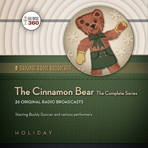 The Cinnamon Bear: The Complete Series (Hollywood 360 - Classic Radio Collection)(Audio Theater) (Original Radio Broadcasts) by Hollywood 360 (2014-06-15)