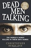 Dead men talking : the world's worst killers in their own words