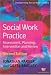 Social Work Practice: Assessment, Planning, Intervention and Review (Transforming Social Work Practice)