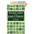 Pocket Guide to the Edible Garden: What To Do And When, Month By Month