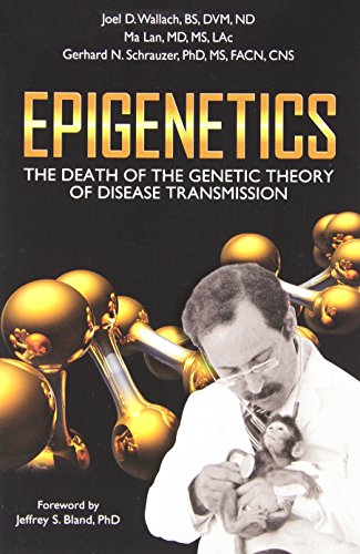 Epigenetics: The Death of the Genetic Theory of Disease Transmission