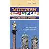 M�nchen auf kleinen F��en: Ein Stadtf�hrer f�r Kinder und Eltern