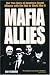 Mafia Allies: The True Story of America's Secret Alliance with the Mob in World War II