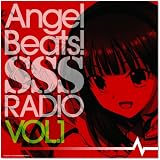 ラジオCD Angel Beats! SSS(死んだ 世界 戦線)RADIO vol.1