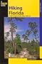 Hiking Florida, 3rd: A Guide to Florida's Greatest Hiking Adventures (State Hiking Series)