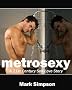 Metrosexy: A 21st Century Self-Love Story
