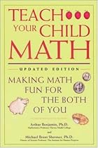 Teach Your Child Math : Making Math Fun for the Both of You