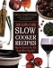 200 Low-Carb Slow Cooker Recipes: Healthy Dinners That Are Ready When You Are!