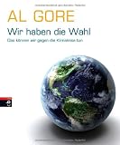 Produkt-Bild: Wir haben die Wahl: Das k&ouml;nnen wir gegen die Klimakrise tun