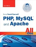 Sams Teach Yourself PHP, MySQL and Apache All in One
