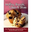 Favourite Muffins, Biscuits, Cakes & Slices