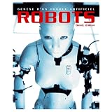 Robots, gen�se d'un peuple artificielpar Daniel Ichbiah