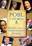 Pobl y Ffordd. 2, Hanes 100 o Gristnogion Enwog