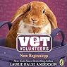 New Beginnings: Vet Volunteers, Book 13