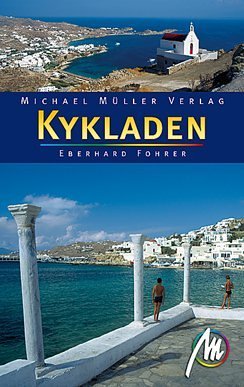 City Travel Guides Discounted  Bücher : Kykladen: Die Kykladen: Mittelpunkt der griechischen Inselwelt - Mykonos, Paros, Naxos, Santorini und 21 weitere Inseln!