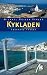  : Kykladen: Die Kykladen: Mittelpunkt der griechischen Inselwelt - Mykonos, Paros, Naxos, Santorini und 21 weitere Inseln!