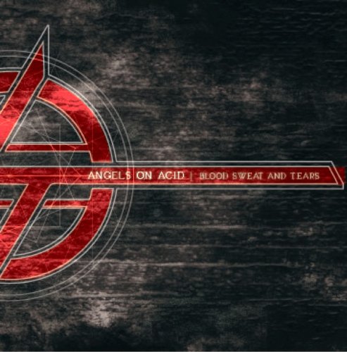 Angels On Acid - Blood Sweat and Tears - Zortam Music