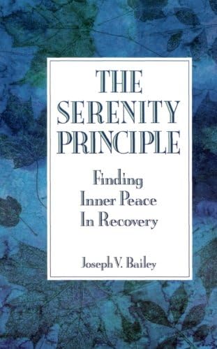 The Serenity Principle: Finding Inner Peace in Recovery