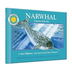 Narwhal Unicorn of the Sea (Smithsonian Oceanic Collection)
