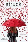 Struck: Stupid Cupid; Flirting with Disaster; Pucker Up
