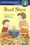 Beef Stew (Step-Into-Reading, Step 2)